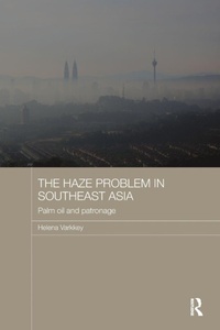 Enlarge image Cover: The Haze Problem in Southeast Asia - Routledge