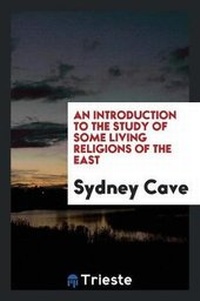Abbildung von: An Introduction to the Study of Some Living Religions of the East - Trieste Publishing