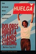 Cover: Dolores Huerta Stands Strong - Ohio University Press
