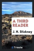 Cover: A Third Reader - Trieste Publishing