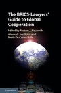 Cover: The BRICS-Lawyers' Guide to Global Cooperation - Cambridge University Press