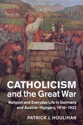 Cover: Catholicism and the Great War - Cambridge University Press