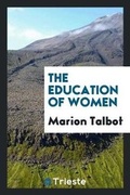 Cover: The Education of Women - Trieste Publishing