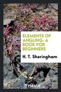 Cover: Elements of Angling - Trieste Publishing