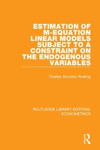 Enlarge image Cover: Estimation of M-equation Linear Models Subject to a Constraint on the Endogenous Variables - Routledge