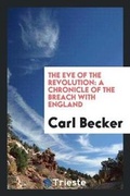 Cover: The Eve of the Revolution - Trieste Publishing