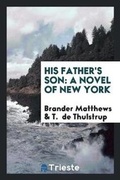 Cover: His Father's Son - Trieste Publishing