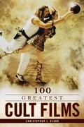 Cover: 100 Greatest Cult Films - Rowman & Littlefield Publishers