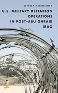 Cover: U.S. Military Detention Operations in Post-Abu Ghraib Iraq - Rowman & Littlefield Publishers