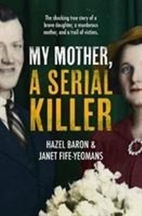 Abbildung von: My Mother, a Serial Killer - HarperCollins Publishers (Australia) Pty Ltd