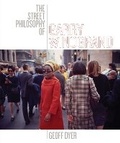 Cover: The Street Philosophy of Garry Winogrand - University of Texas Press