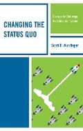 Cover: Changing the Status Quo - Rowman & Littlefield Publishers