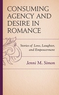 Cover: Consuming Agency and Desire in Romance - Lexington Books