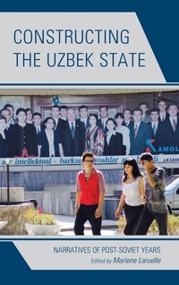 Enlarge image Cover: Constructing the Uzbek State - Lexington Books