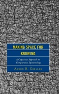 Cover: Making Space for Knowing - Lexington Books