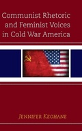 Cover: Communist Rhetoric and Feminist Voices in Cold War America - Lexington Books
