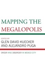 Cover: Mapping the Megalopolis - Lexington Books