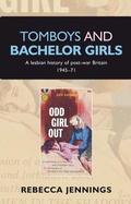 Cover: Tomboys and Bachelor Girls - Manchester University Press