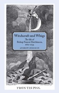 Cover: Witchcraft and Whigs - Manchester University Press