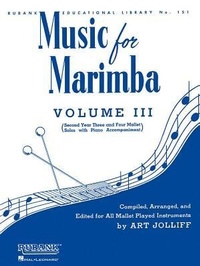 Abbildung von: Music for Marimba - Volume III: Intermediate 3- And 4-Mallet Solos with Piano Accompaniment - Rubank Publications