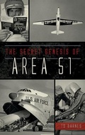 Cover: The Secret Genesis of Area 51 - History Press Library Editions