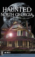 Cover: Haunted North Georgia - History Press Library Editions