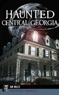 Cover: Haunted Central Georgia - History Press Library Editions