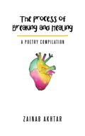 Cover: The Process of Breaking and Healing - AUTHORHOUSE