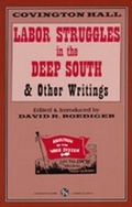 Cover: Labor Struggles in the Deep South & Other Writings - Charles Kerr