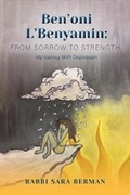 Cover: Ben'oni L'Benyamin: From Sorrow to Strength - Bookbaby
