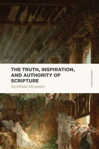 Enlarge image Cover: Truth, Inspiration, and Authority of Scripture - Faithlife Corporation