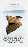 Cover: The Fundamentals of Christian Education - Xulon Press