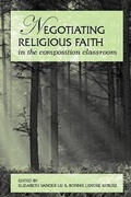 Cover: Negotiating Religious Faith in the Composition Classroom - Boynton/Cook Publishers Inc US