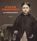 Cover: Paper Promises - Early American Photography - Getty Publications