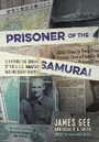 Cover: Prisoner of the Samurai - Casemate Publishers