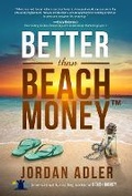Cover: Better Than Beach Money - Motivational Press, Incorporated