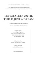 Cover: Let Me Sleep Until This Is Just a Dream - Dalkey Archive Press