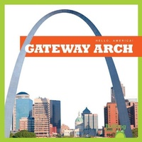 Enlarge image Cover: Gateway Arch - Bullfrog Books