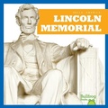 Cover: Lincoln Memorial - Bullfrog Books