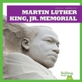 Cover: Martin Luther King, Jr. Memorial - Bullfrog Books