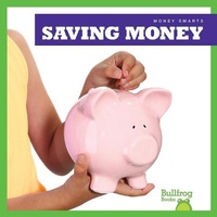 Enlarge image Cover: Saving Money - Bullfrog Books