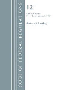 Abbildung von: Code of Federal Regulations, Title 12 Banks and Banking 600-899, Revised as of January 1, 2018 - Bernan Press