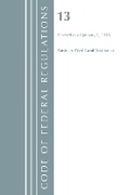 Cover: Code of Federal Regulations, Title 13 Business Credit and Assistance, Revised as of January 1, 2018 - Bernan Press