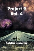 Cover: Project 9 Vol. 4 - Solstice Publishing