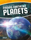 Cover: Finding Earthlike Planets - Focus Readers