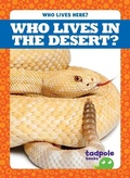 Cover: Who Lives in the Desert? - Tadpole Books