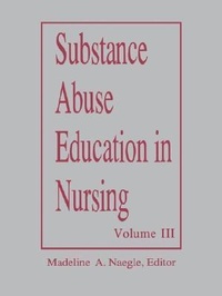 Abbildung von: Substance Abuse Education in Nursing, Volume III - National League for Nursing,U.S.