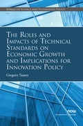 Cover: The Roles and Impacts of Technical Standards on Economic Growth and Implications for Innovation Policy - now publishers Inc