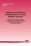 Cover: Network and Protocol Architectures for Future Satellite Systems - now publishers Inc