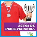 Cover: Actos de Perseverancia (Showing Perseverance) - Bullfrog Books